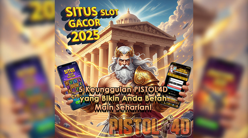 Kenapa PISTOL4D Jadi Pilihan Utama Gamers? Ini 5 Rahasianya!